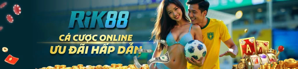 RIK88 CÁ CƯỢC ONLINE HẤP DẪN