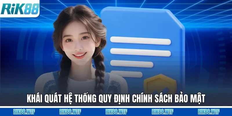 Khái quát hệ thống quy định chính sách bảo mật