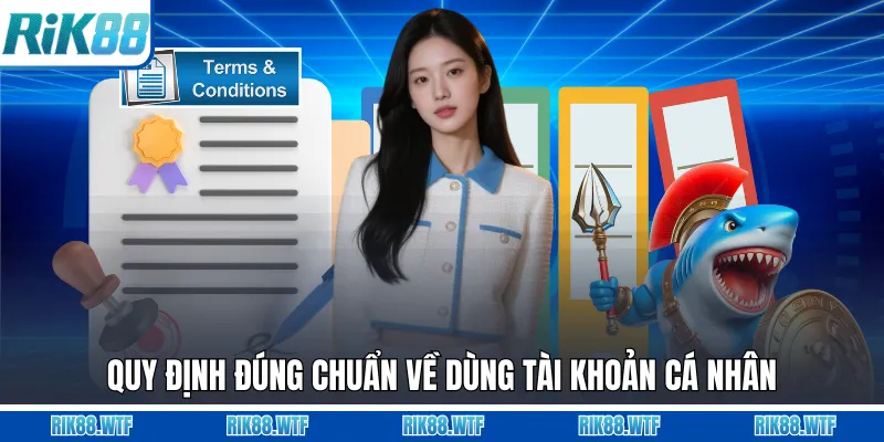 Quy định đúng chuẩn về dùng tài khoản cá nhân